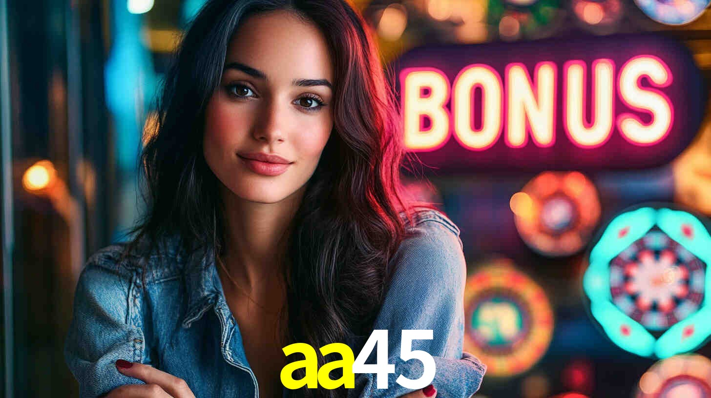 Bônus Generosos e Exclusivos no aa45 para Você!